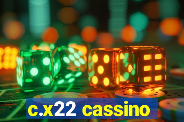 c.x22 cassino